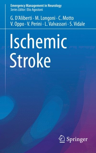 Simone Vidale, Luca Valvassori, Valentina Perini, Valentina Oppo, Cristina Motto, Marco Longoni, Giuseppe D'Aliberti - Ischemic Stroke, E-bok