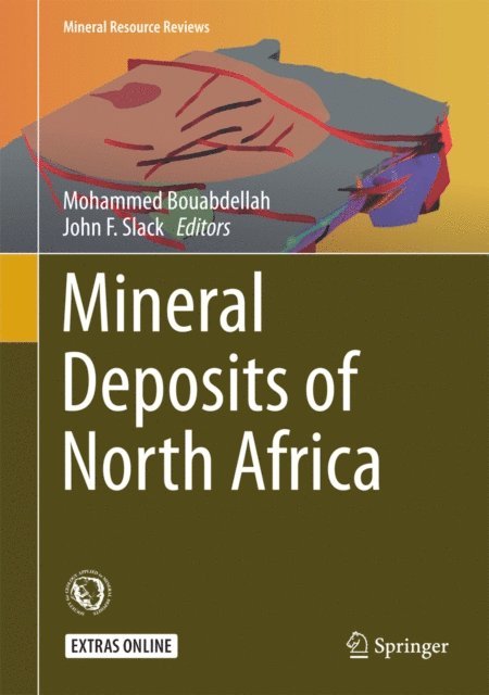 John F. Slack, Mohammed Bouabdellah - Mineral Deposits of North Africa, E-bok