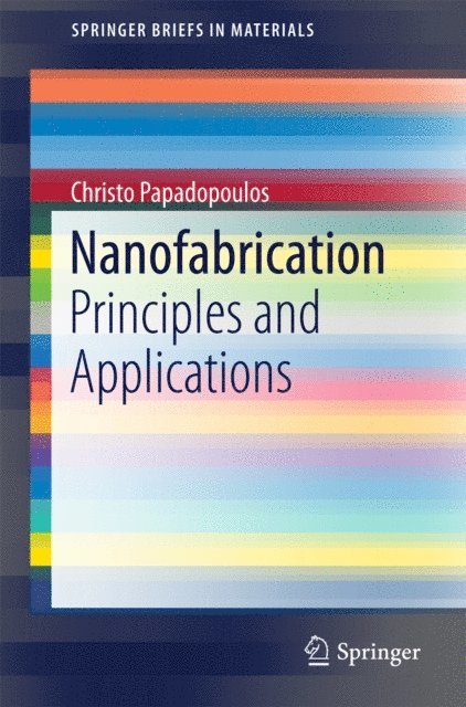 Christo Papadopoulos - Nanofabrication, E-bok