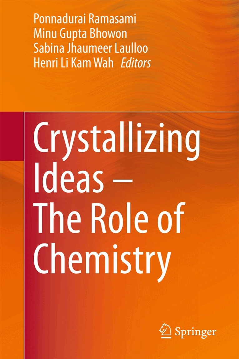 Ponnadurai Ramasami, Minu Gupta Bhowon, Sabina Jhaumeer Laulloo, Henri Li Kam Wah - Crystallizing Ideas – The Role of Chemistry, Inbunden