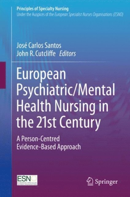 John R. Cutcliffe, Jose Carlos Santos - European Psychiatric/Mental Health Nursing in the 21st Century, E-bok