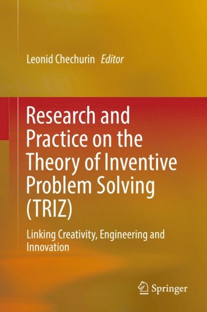 Leonid Chechurin - Research and Practice on the Theory of Inventive Problem Solving (TRIZ), E-bok