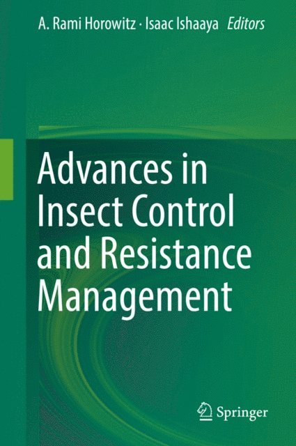 Isaac Ishaaya, A. Rami Horowitz - Advances in Insect Control and Resistance Management, E-bok