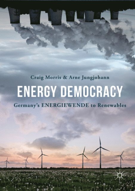 Arne Jungjohann, Craig Morris - Energy Democracy, E-bok