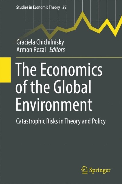 Armon Rezai, Graciela Chichilnisky - Economics of the Global Environment, E-bok