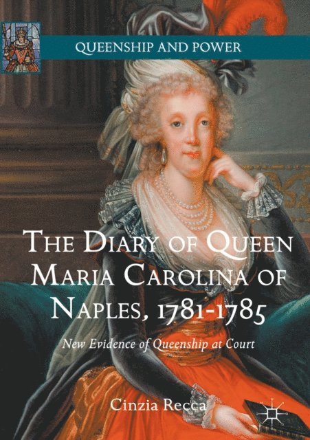 Cinzia Recca - Diary of Queen Maria Carolina of Naples, 1781-1785, E-bok
