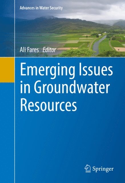 Ali Fares - Emerging Issues in Groundwater Resources, E-bok