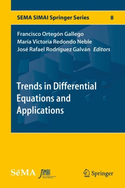 Jose Rafael Rodriguez Galvan, Maria Victoria Redondo Neble, Francisco Ortegon Gallego - Trends in Differential Equations and Applications, E-bok