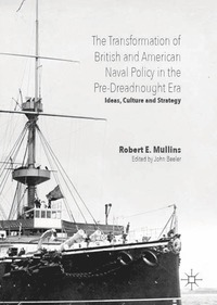 Transformation of British and American Naval Policy in the Pre-Dreadnought Era