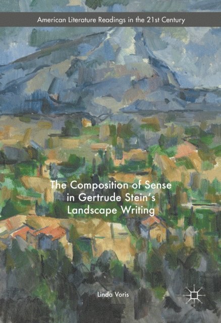 Linda Voris - Composition of Sense in Gertrude Stein's Landscape Writing, E-bok. Tillgänglighet: Lägg i varukorg