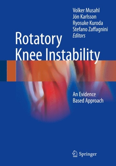Stefano Zaffagnini, Ryosuke Kuroda, Jon Karlsson, Volker Musahl - Rotatory Knee Instability, E-bok