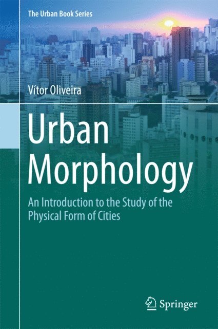 Vitor Oliveira - Urban Morphology, E-bok