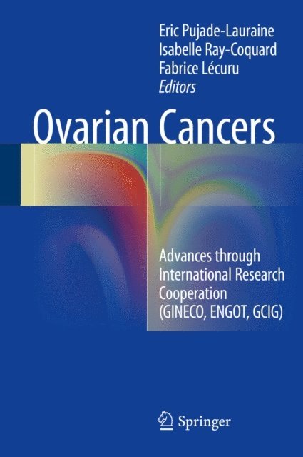 Fabrice Lecuru, Isabelle Ray-Coquard, Eric Pujade-Lauraine - Ovarian Cancers, E-bok. Tillgänglighet: Lägg i varukorg
