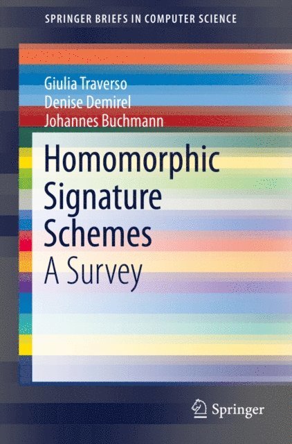 Johannes Buchmann, Denise Demirel, Giulia Traverso - Homomorphic Signature Schemes, E-bok