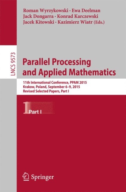 Kazimierz Wiatr, Jacek Kitowski, Konrad Karczewski, Jack Dongarra, Ewa Deelman, Roman Wyrzykowski - Parallel Processing and Applied Mathematics, E-bok