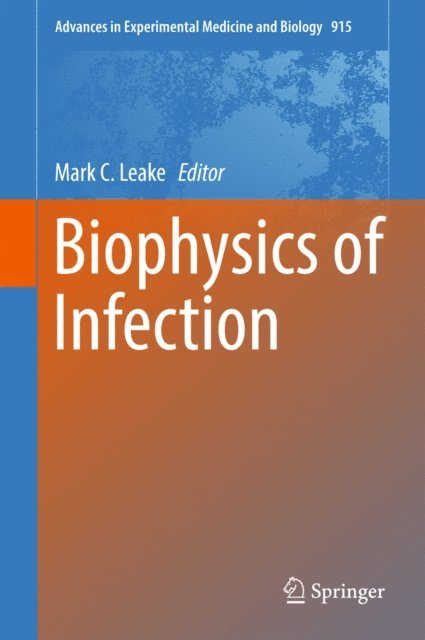 Mark C. Leake - Biophysics of Infection, E-bok