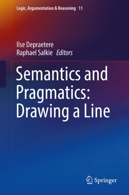 Raphael Salkie, Ilse Depraetere - Semantics and Pragmatics: Drawing a Line, E-bok