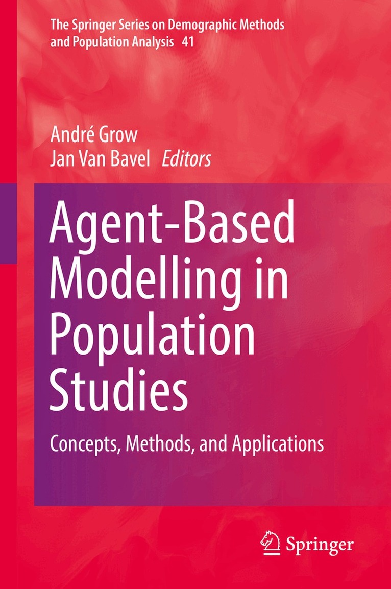 André Grow, Jan Van Bavel - Agent-Based Modelling in Population Studies, Inbunden. Tillgänglighet: Lägg i varukorg