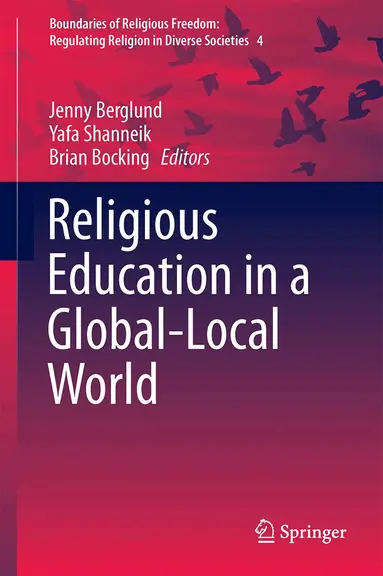 Jenny Berglund, Yafa Shanneik, Brian Bocking - Religious Education in a Global-Local World, Inbunden