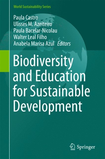 Anabela Marisa Azul, Walter Leal Filho, Paula Bacelar-Nicolau, Ulisses M. Azeiteiro, Paula Castro - Biodiversity and Education for Sustainable Development, E-bok