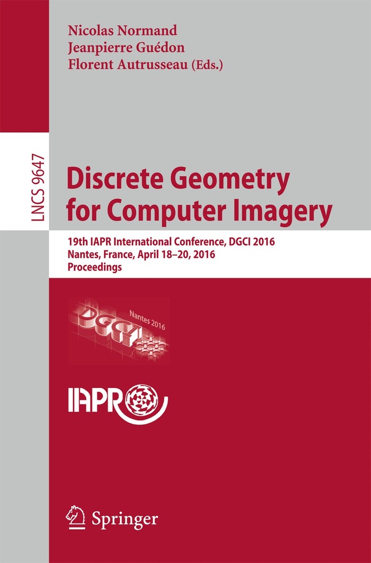 Nicolas Normand, Jeanpierre Guédon, Florent Autrusseau - Discrete Geometry for Computer Imagery, Häftad