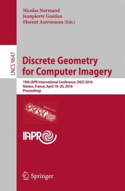Florent Autrusseau, Jeanpierre Guedon, Nicolas Normand - Discrete Geometry for Computer Imagery, E-bok