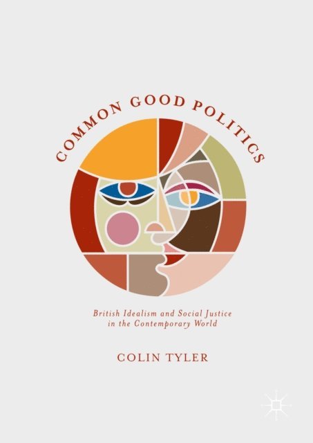 Colin Tyler - Common Good Politics, E-bok