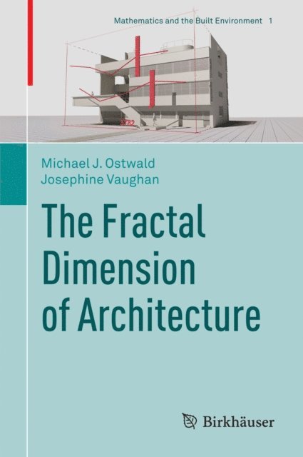 Josephine Vaughan, Michael J. Ostwald - Fractal Dimension of Architecture, E-bok