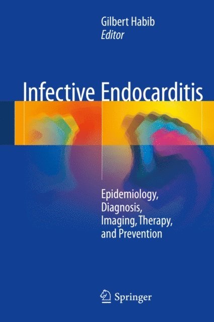 Gilbert Habib - Infective Endocarditis, E-bok
