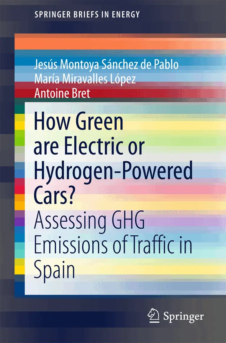 Jesús Montoya Sánchez de Pablo, María Miravalles López, Antoine Bret - How Green are Electric or Hydrogen-Powered Cars?, Häftad. Tillgänglighet: Lägg i varukorg