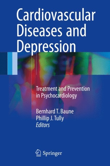 Phillip J. Tully, Bernhard T. Baune - Cardiovascular Diseases and Depression, E-bok