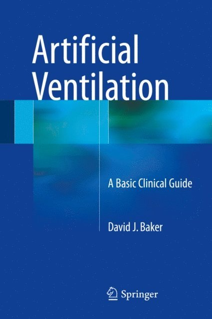 David J. Baker - Artificial Ventilation, E-bok