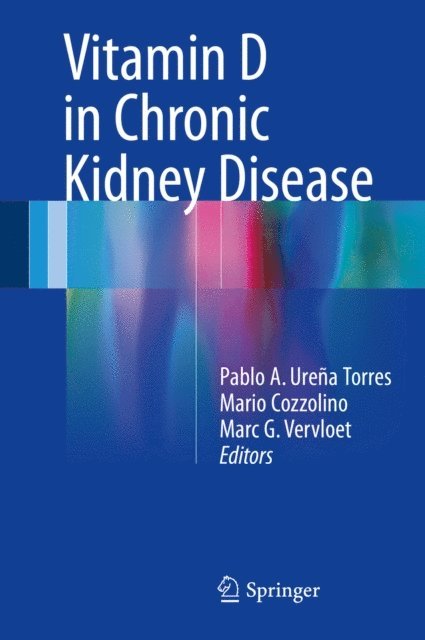 Marc G. Vervloet, Mario Cozzolino, Pablo A. Urena Torres - Vitamin D in Chronic Kidney Disease, E-bok