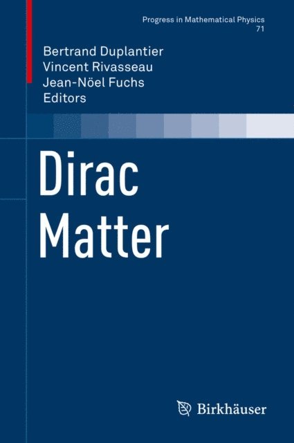 Jean-Noel Fuchs, Vincent Rivasseau, Bertrand Duplantier - Dirac Matter, E-bok