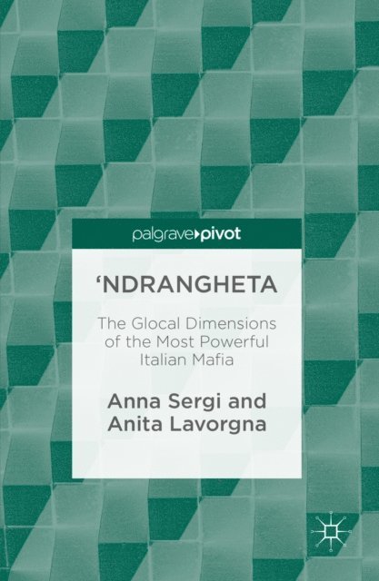 Anita Lavorgna, Anna Sergi - 'Ndrangheta, E-bok