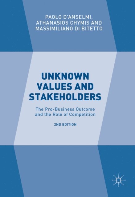 Massimiliano Di Bitetto, Athanasios Chymis, Paolo D'Anselmi - Unknown Values and Stakeholders, E-bok