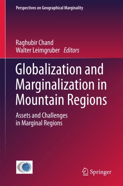 Walter Leimgruber, Raghubir Chand - Globalization and Marginalization in Mountain Regions, E-bok
