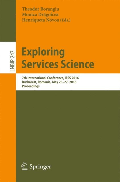 Henriqueta Novoa, Monica Dragoicea, Theodor Borangiu - Exploring Services Science, E-bok