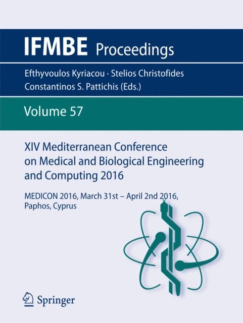 Constantinos S. Pattichis, Stelios Christofides, Efthyvoulos Kyriacou - XIV Mediterranean Conference on Medical and Biological Engineering and Computing 2016, E-bok