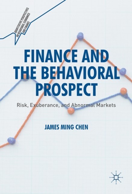 James Ming Chen - Finance and the Behavioral Prospect, E-bok
