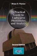 A Practical Guide to Lightcurve Photometry and Analysis