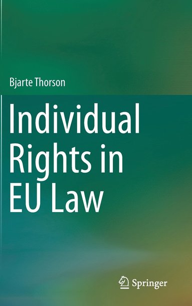 Individual Rights in EU Law av Bjarte Thorson