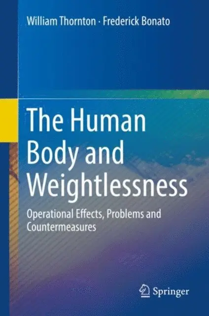 Frederick Bonato, William Thornton - Human Body and Weightlessness, E-bok. Tillgänglighet: Lägg i varukorg