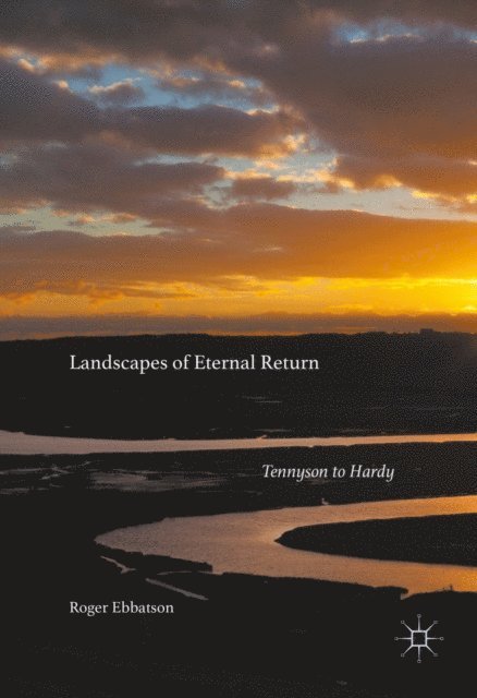 Roger Ebbatson - Landscapes of Eternal Return, E-bok