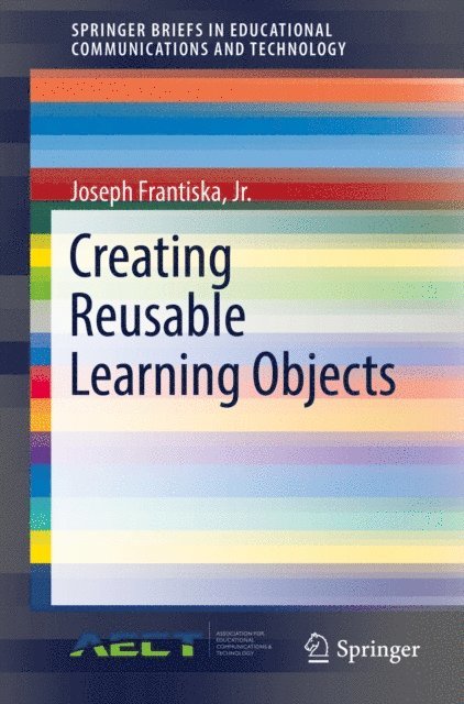 Joseph Frantiska, Jr., Ed.D. - Creating Reusable Learning Objects, E-bok