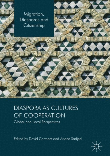 Ariane Sadjed, David Carment - Diaspora as Cultures of Cooperation, E-bok