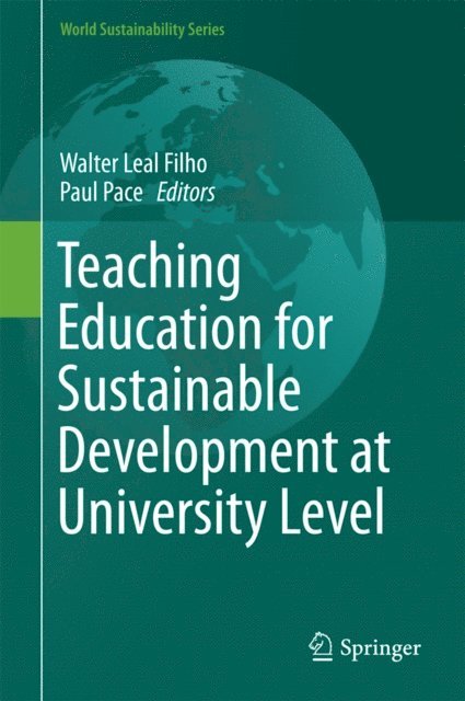Paul Pace, Walter Leal Filho - Teaching Education for Sustainable Development at University Level, E-bok