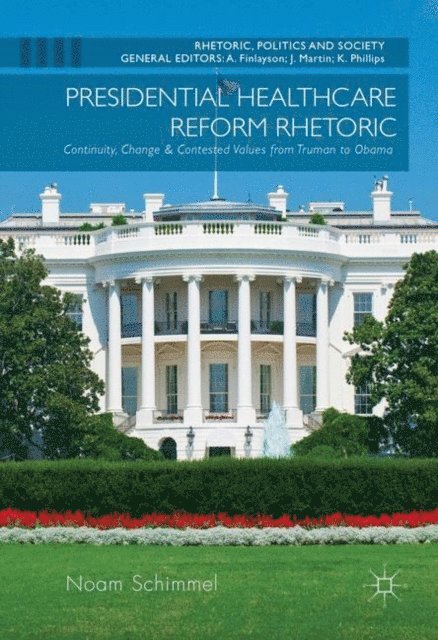Noam Schimmel - Presidential Healthcare Reform Rhetoric, E-bok