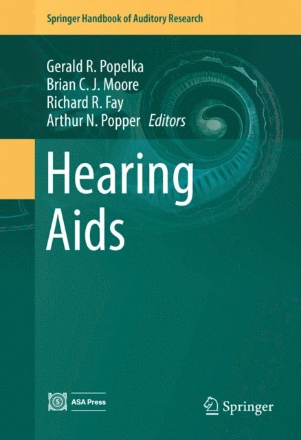 Arthur N. Popper, Richard R. Fay, Brian C. J. Moore, Gerald R. Popelka - Hearing Aids, E-bok