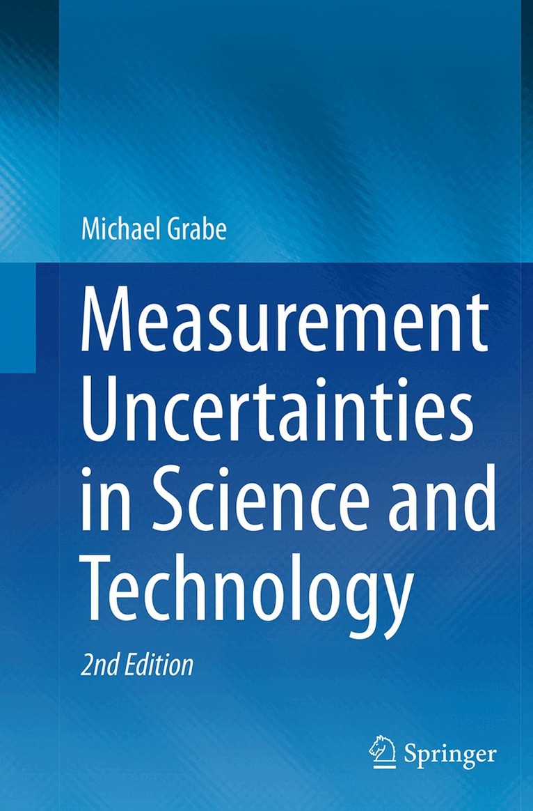 Michael Grabe - Measurement Uncertainties in Science and Technology, Häftad. Tillgänglighet: Lägg i varukorg